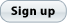 Sign up